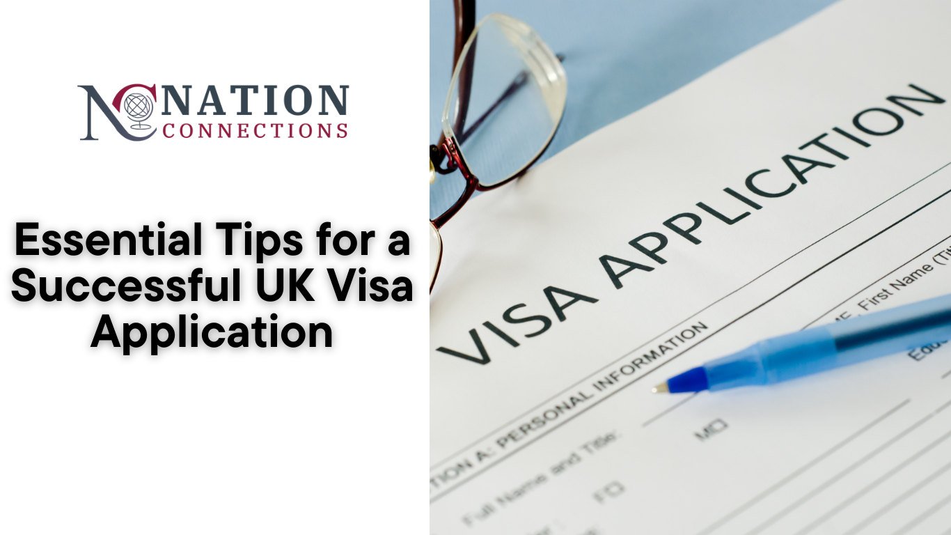 Essential Tips for a Successful UK Visa Application