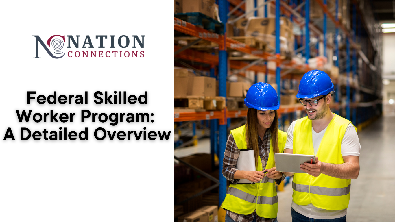 Federal Skilled Worker Program: A Detailed Overview