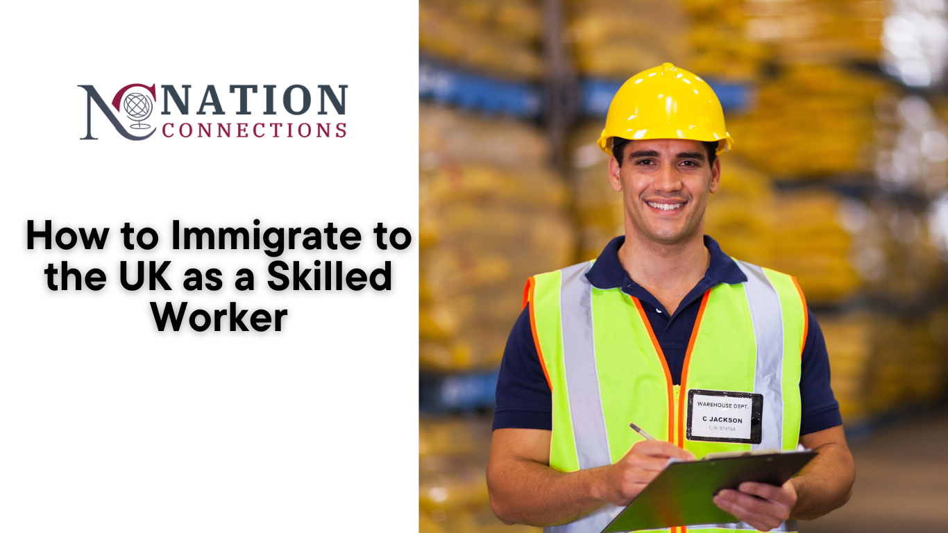 How to Immigrate to the UK as a Skilled Worker