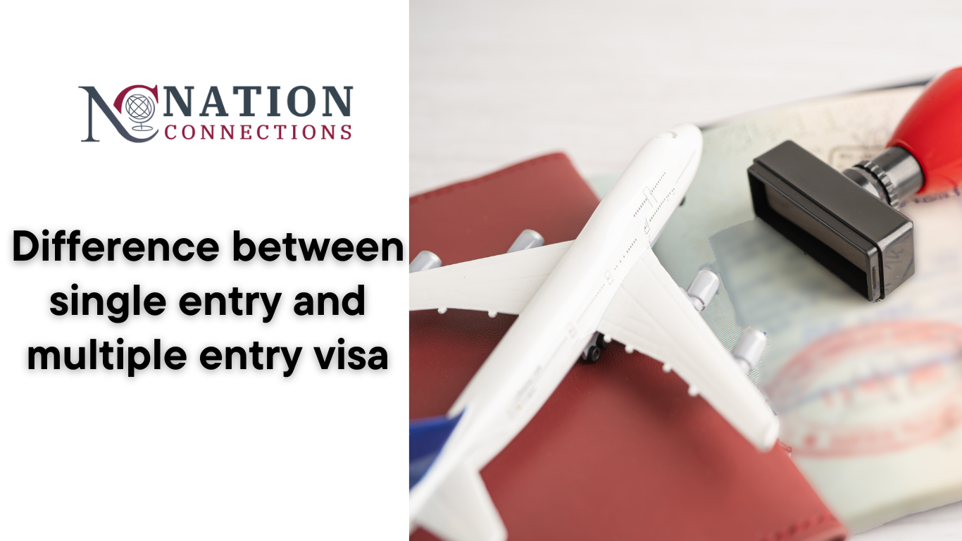 Difference between single entry and multiple entry visa