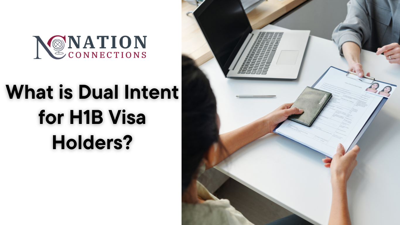 What is Dual Intent for H1B Visa Holders?