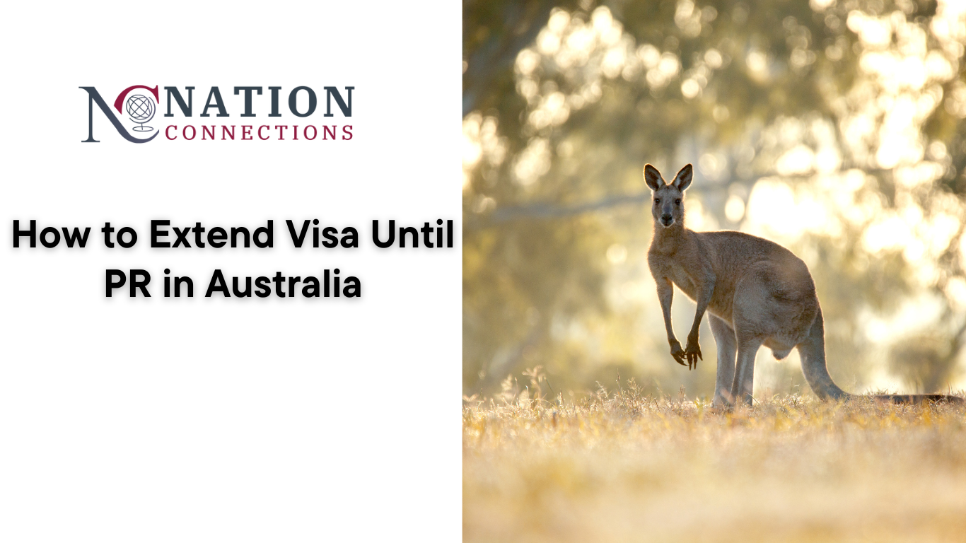 How to Extend Visa Until PR in Australia