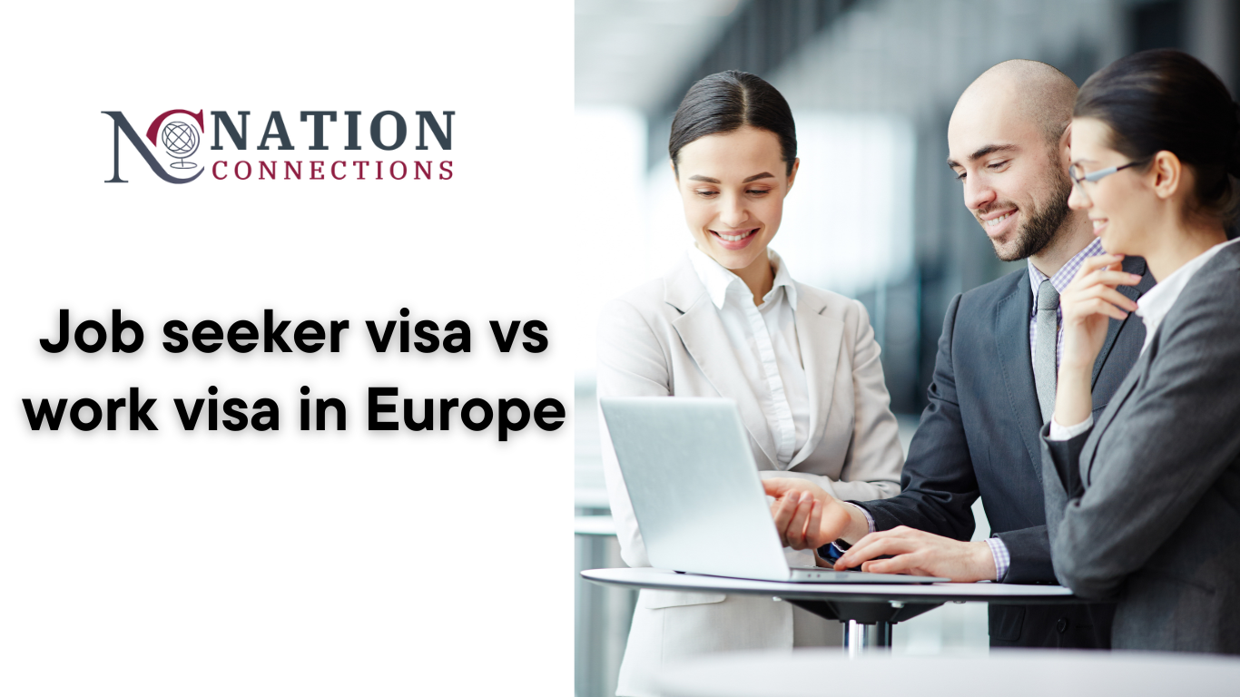 Job seeker visa vs work visa in Europe